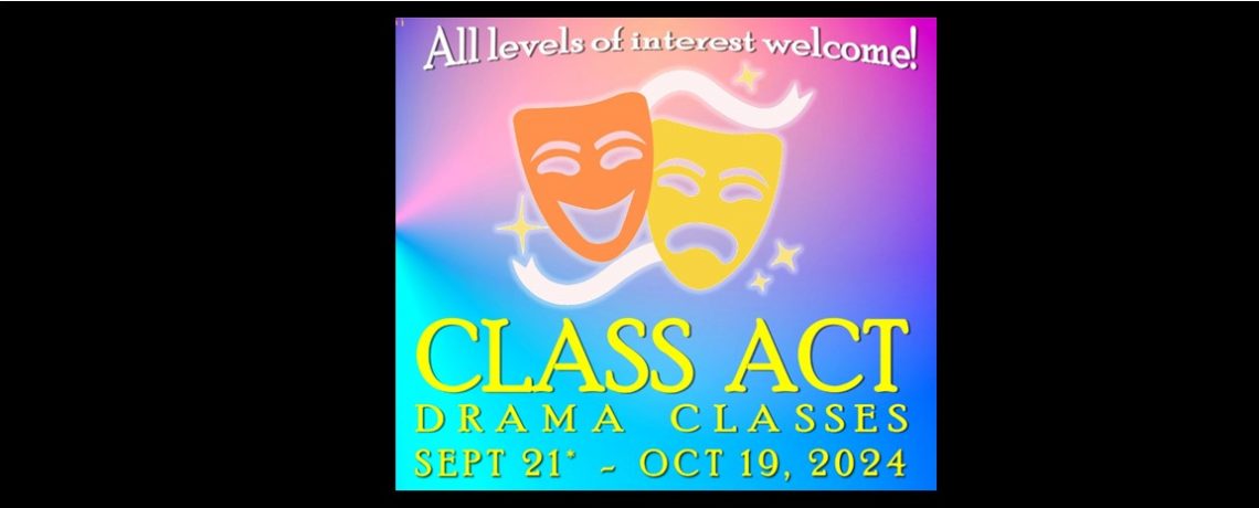 Saturday Drama Classes begin – September 21, 2024