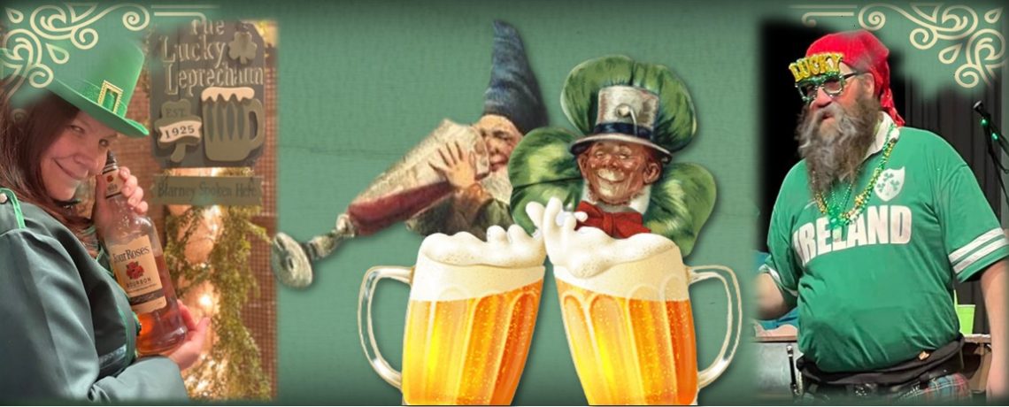 A Gnome &  A Leprechaun Walk Into A Bar – March 1, 2025